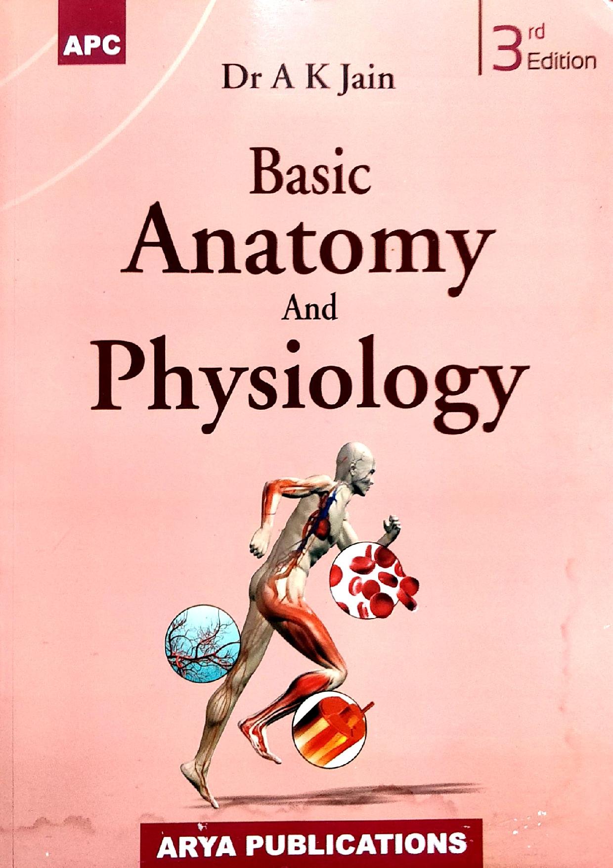 Basic Anatomy And Physiology 3Rd E By Ak Jain All India Book House