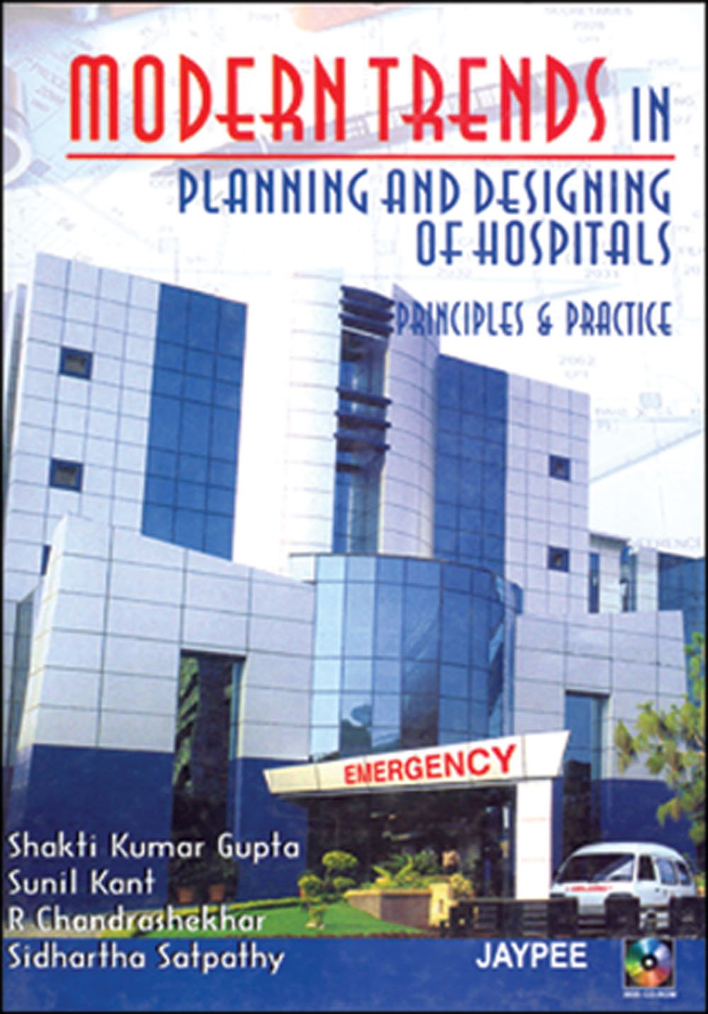 modern-trends-in-planning-and-designing-of-hospitals-principles-and-practice-with-cd-rom