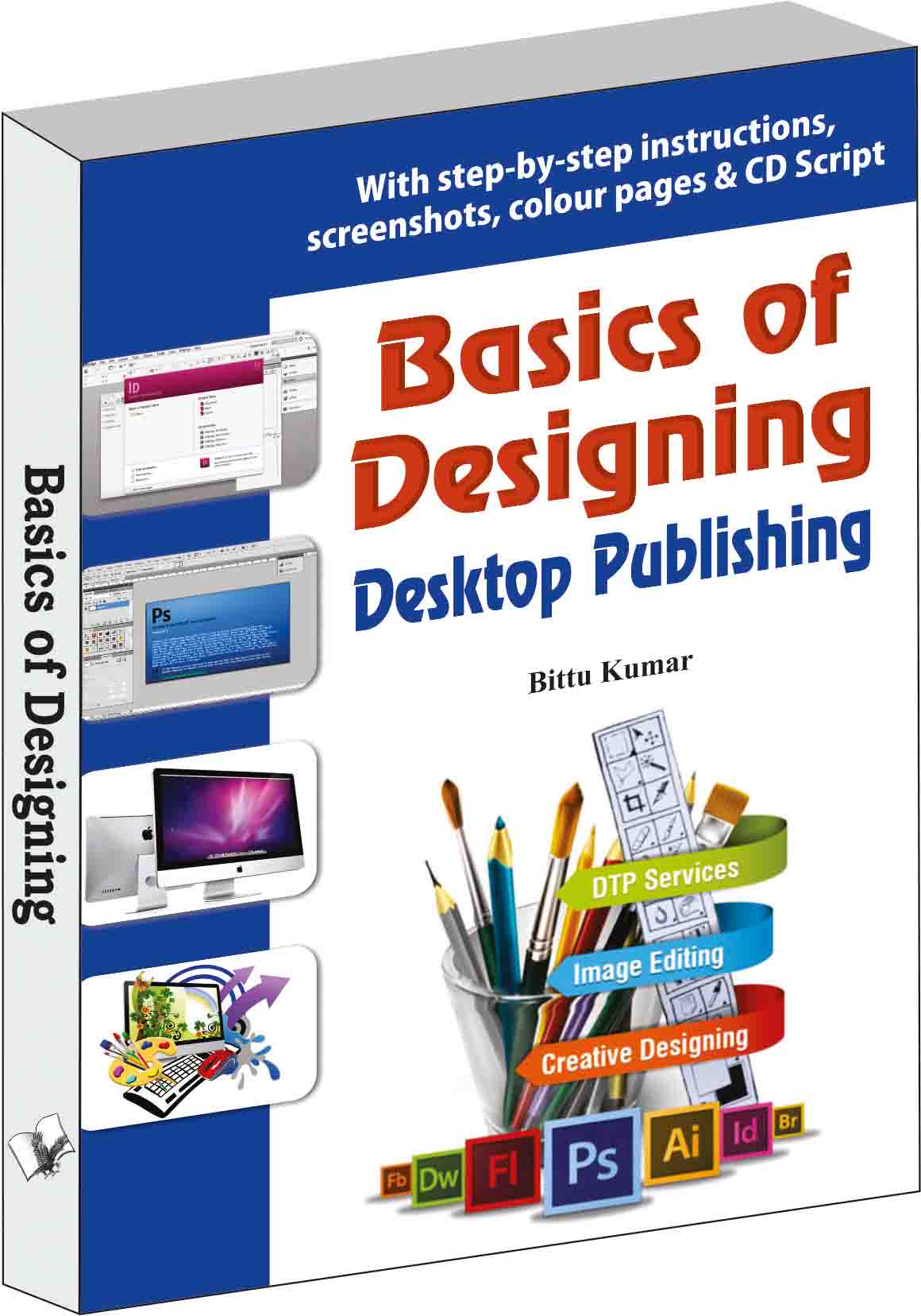 basics-of-designing-desktop-publishing-with-step-by-step-instructions-screenshots-colour-pages-cd-script