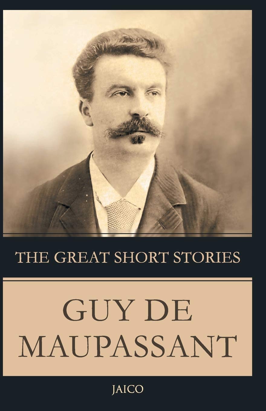 the-great-short-stories-guy-de-maupassant